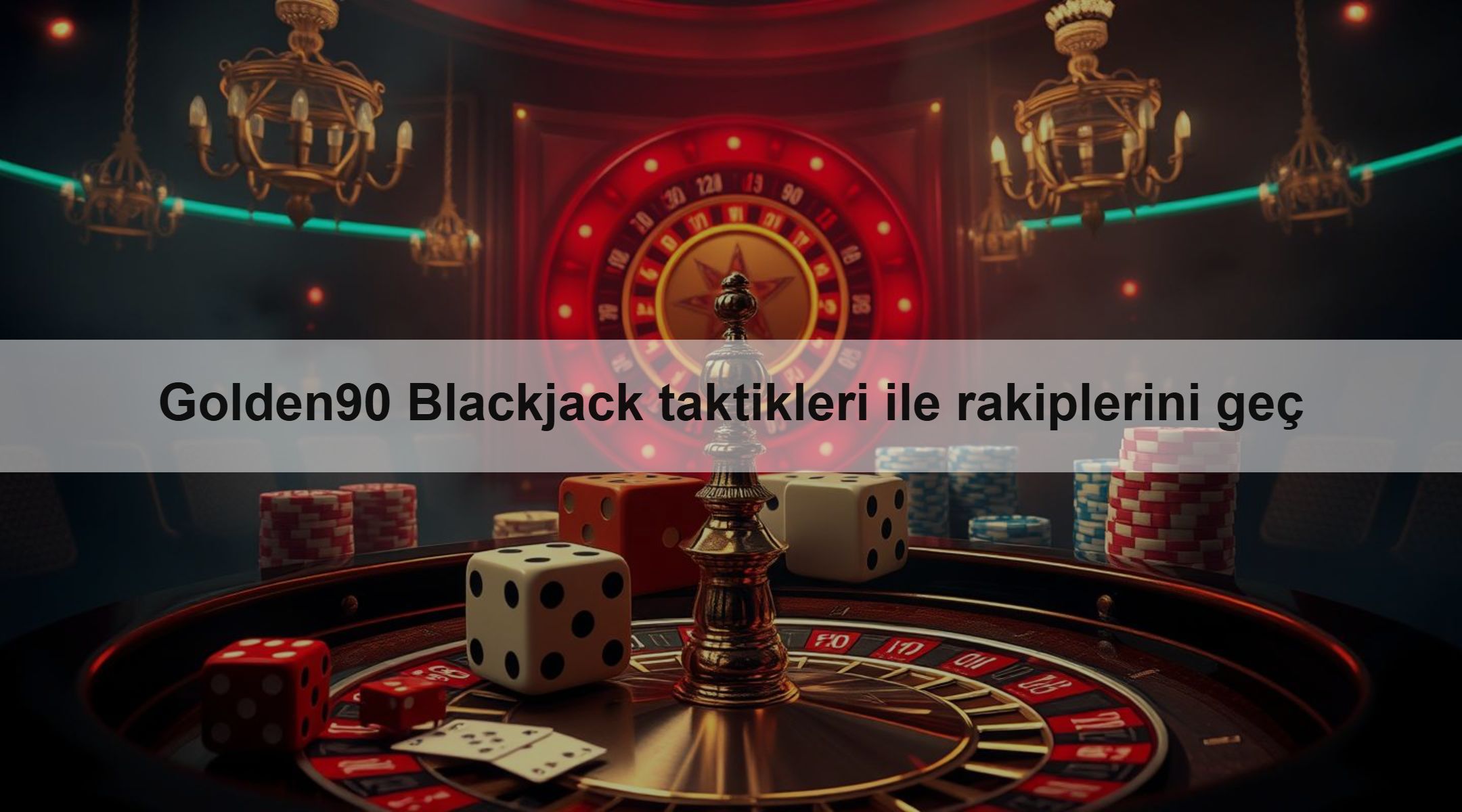 Golden90 Blackjack taktikleri ile rakiplerini geç