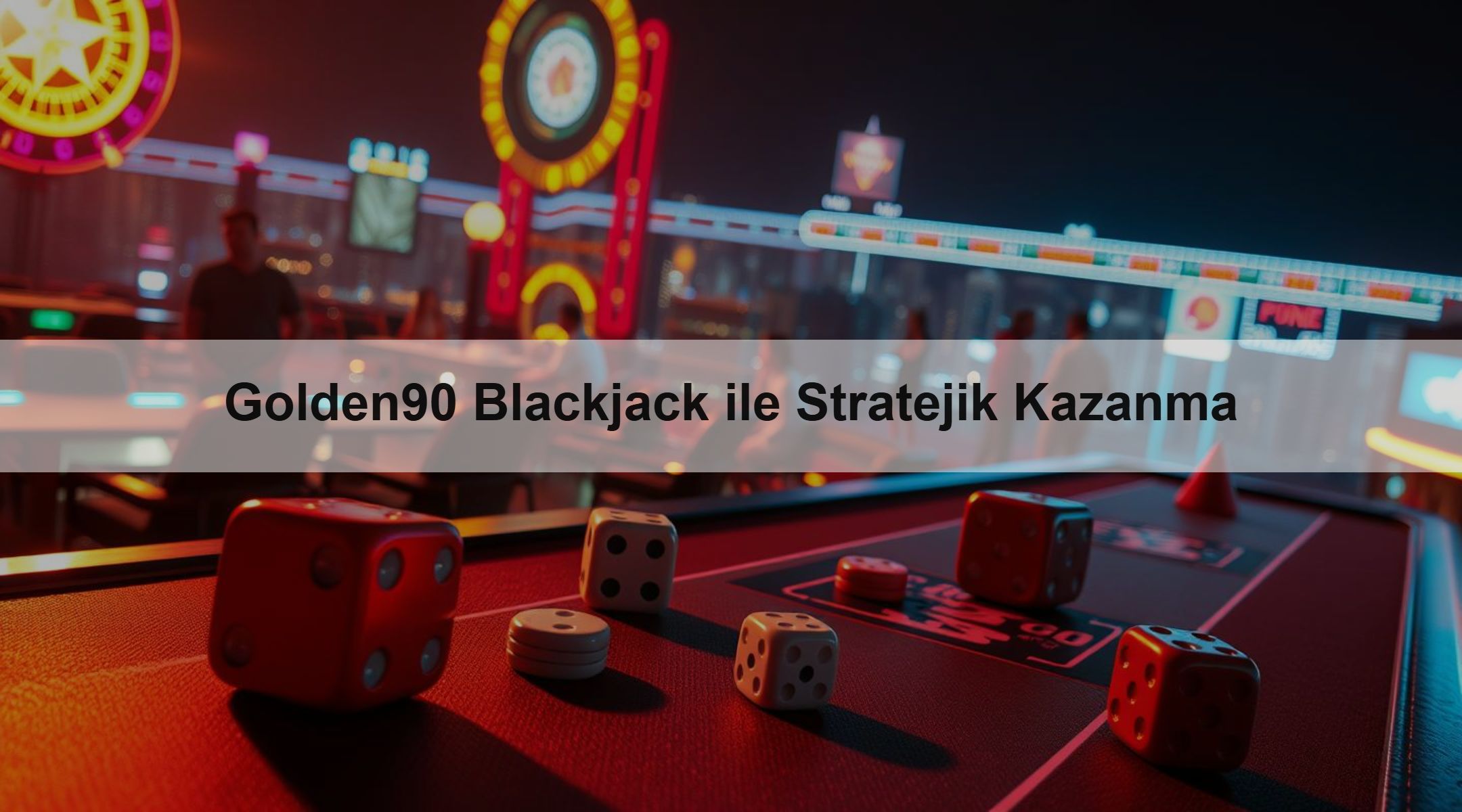 Golden90 Blackjack ile Stratejik Kazanma
